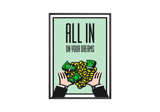 Monopoly 'All In On Your Dreams' Poster