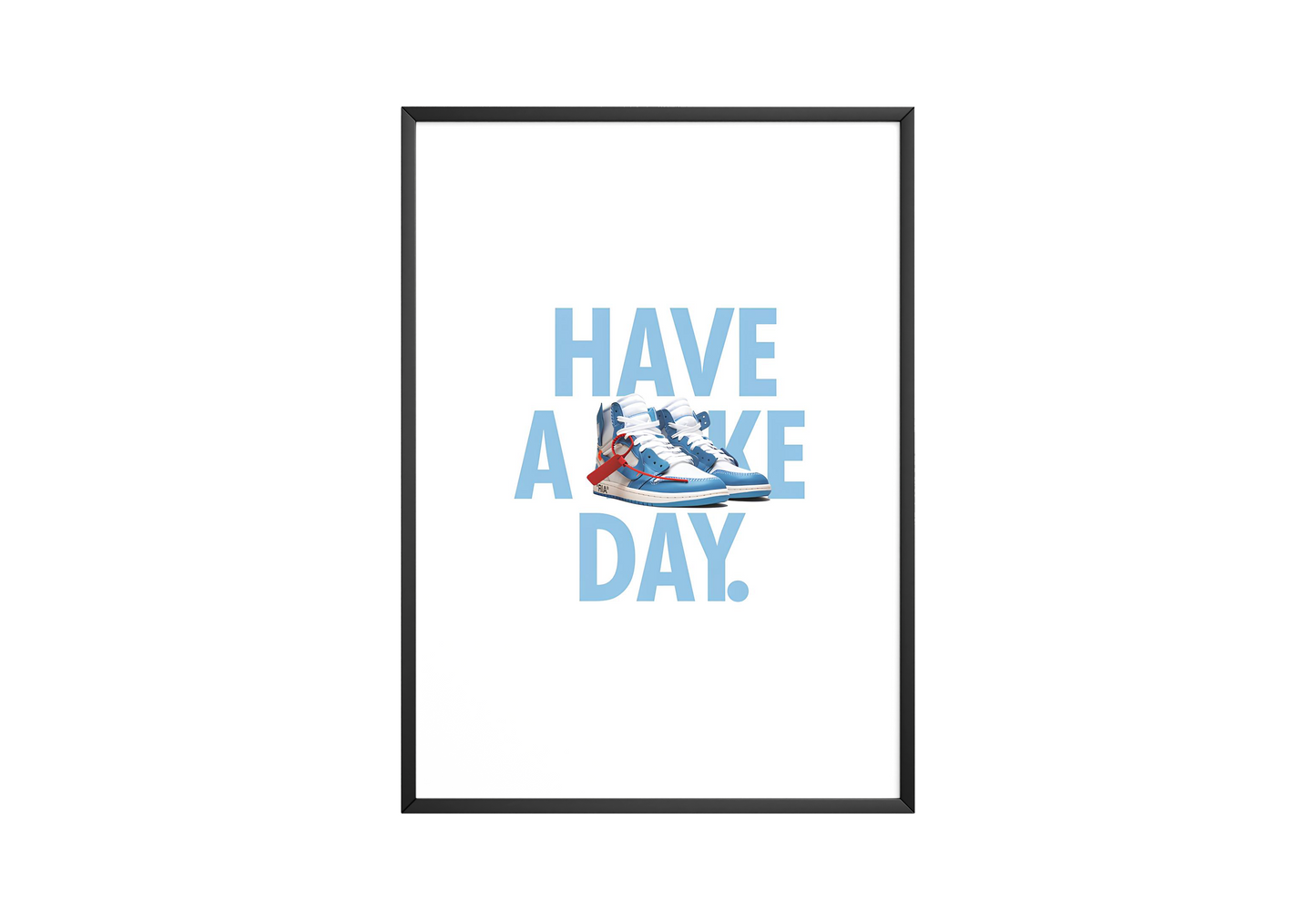 Have A Sneaker Day Poster