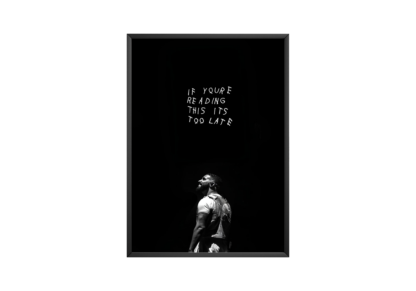 Drake 'If Your Reading This Its Too Late' Poster