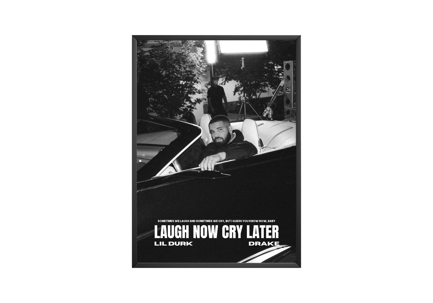 Drake - "Laugh Now Cry Later" Poster